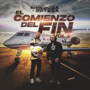 MC Ceja – Mendoza Y Ortega El Comienzo Del Fin Vol. 2 (EP) (2020)